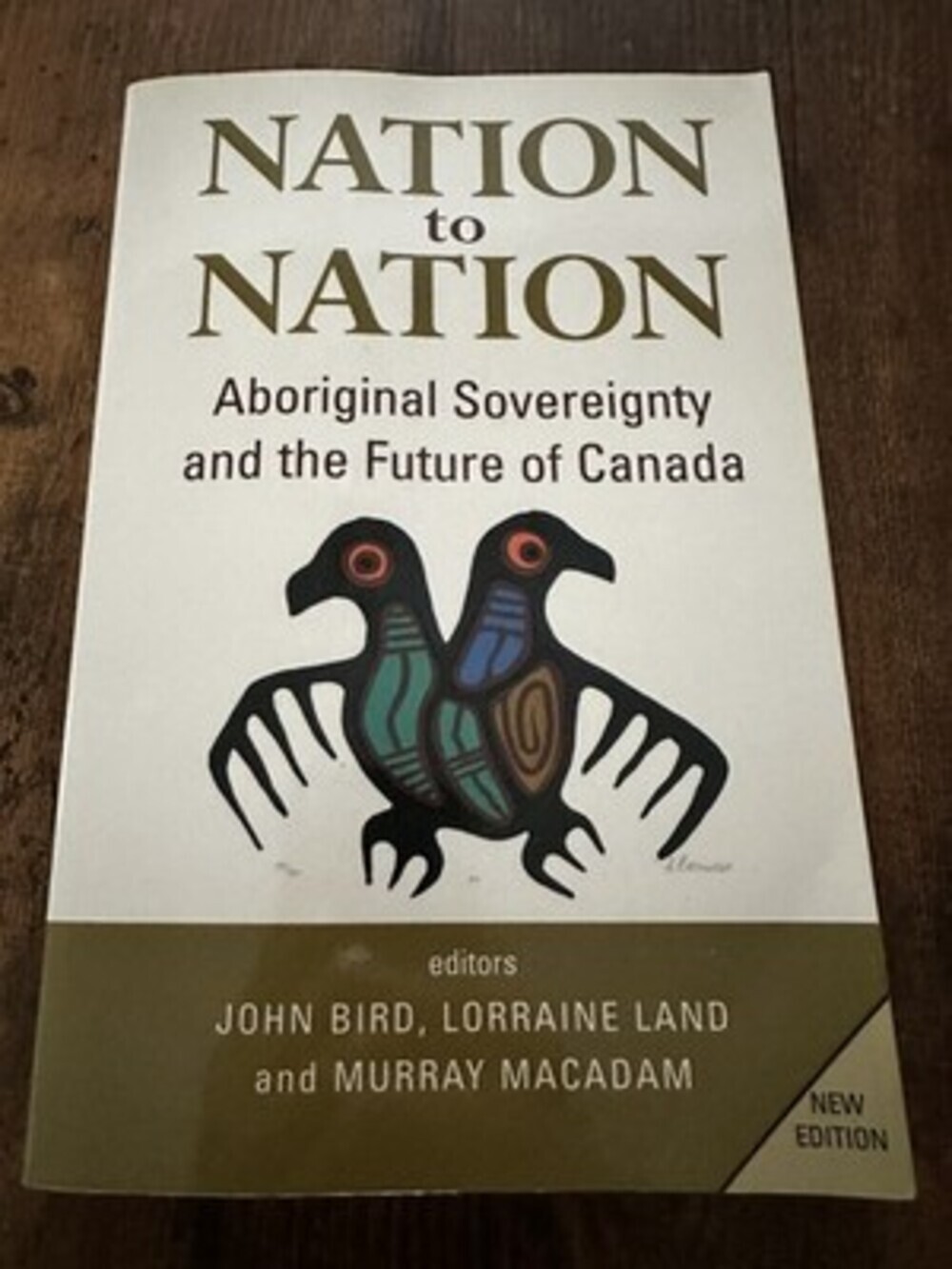 Nation to Nation: Aboriginal Sovereignty and the Future of Canada (New Edition)